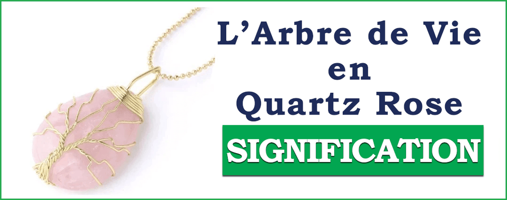 Arbre de Vie Quartz Rose : Signification