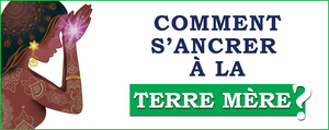 Comment s’ancrer à la Terre ?
